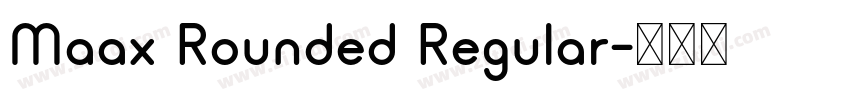 Maax Rounded Regular字体转换